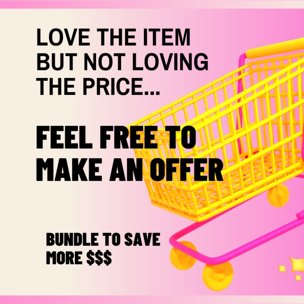 Shop NOW! Reasonable Offers Welcome